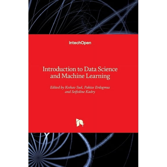 Introduction to Data Science and Machine Learning (Hardcover)