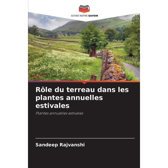 Rôle du terreau dans les plantes annuelles estivales, (Paperback)