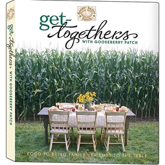 Get-Togethers with Gooseberry Patch Cookbook (Hardcover) by Gooseberry Patch (Compiled by)