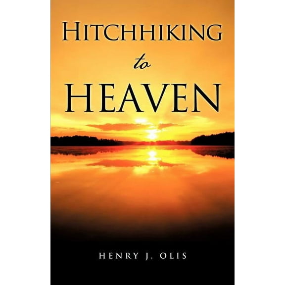 Hitchhiking to Heaven (Paperback)