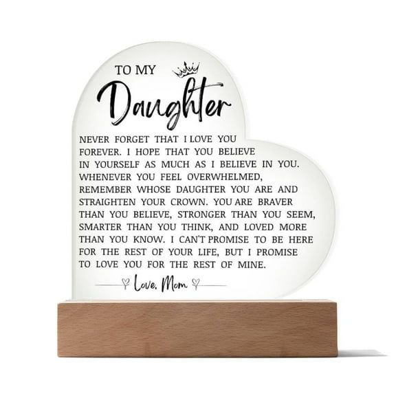 To My Daughter Never Forget That I Love You Acrylic Heart Plaque, Best Daughter Birthday Gift, Meaningful Gift for Daughter, Love plaque