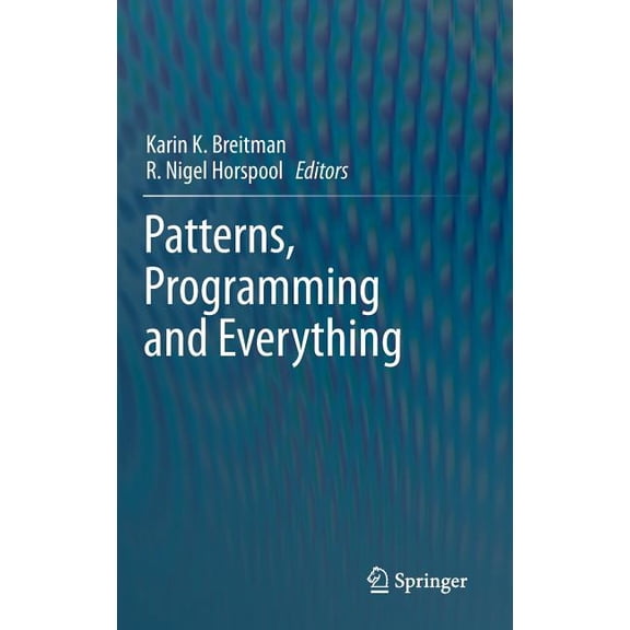 Patterns, Programming and Everything, (Hardcover)
