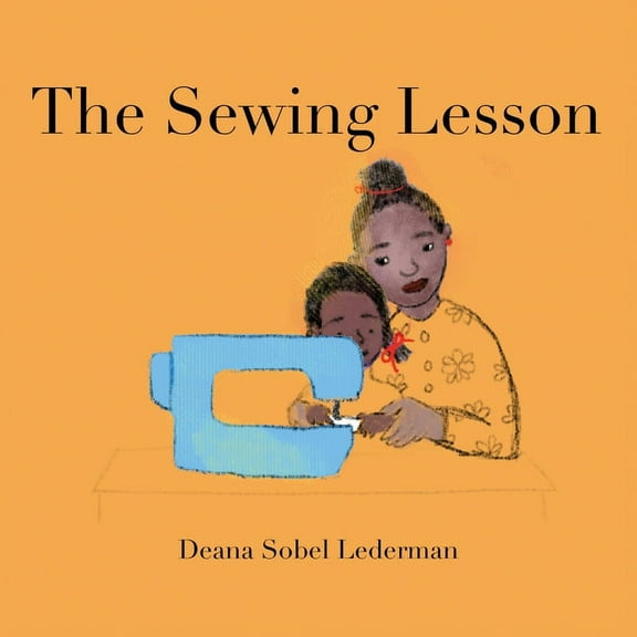 Rainbows, Masks, and Ice Cream The Sewing Lesson, Book 2, (Paperback)