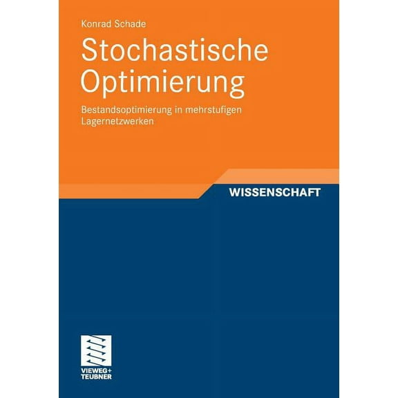 Stochastic Programming Stochastische Optimierung: Bestandsoptimierung in Mehrstufigen Lagernetzwerken, (Paperback)