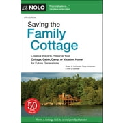 STUART J HOLLANDER; ROSE HOLLANDER; ANN O'CONNELL Saving the Family Cottage: Creative Ways to Preserve Your Cottage, Cabin, Camp, or Vacation Home for Future Generations (Paperback)
