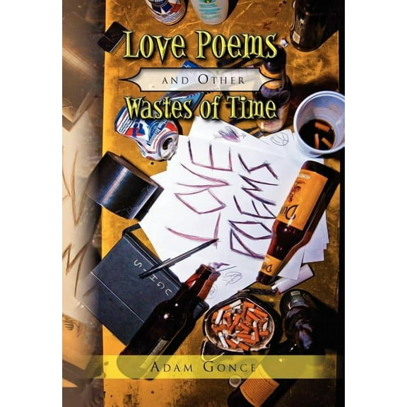 Love Poems and Other Wastes of Time