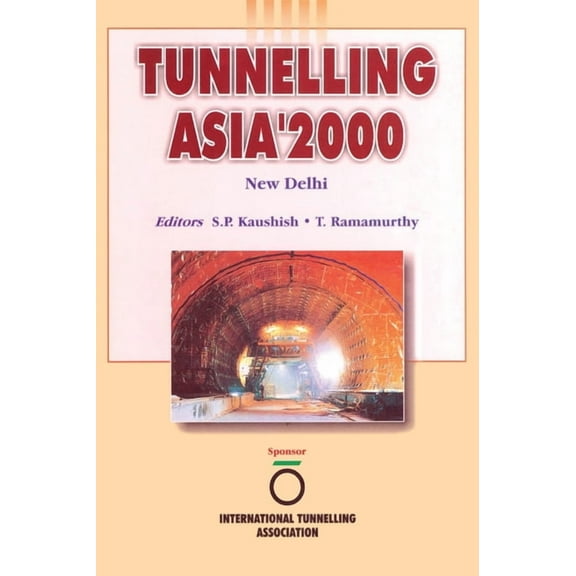Tunnelling Asia 2000: Proceedings New Delhi 2000, (Hardcover)