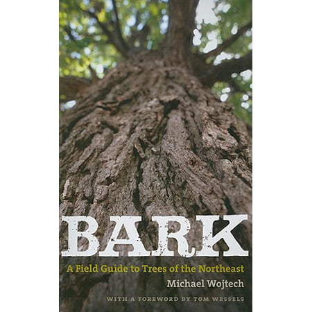Bark : A Field Guide to Trees of the Northeast