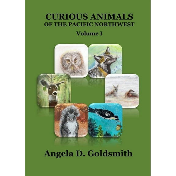Curious Animals of the Pacific Northwest: Volume I, (Paperback)
