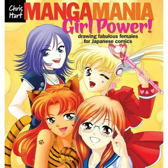 Manga Mania: Manga Mania(tm) Girl Power!: Drawing Fabulous Females for Japanese Comics (Paperback)