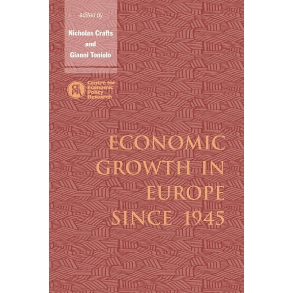 Economic Growth in Europe Since 1945, (Paperback)