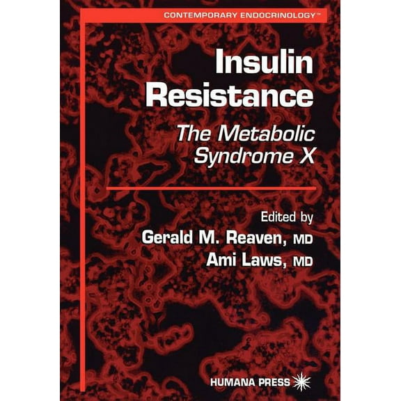 Contemporary Endocrinology Insulin Resistance: The Metabolic Syndrome X, Book 12, (Paperback)
