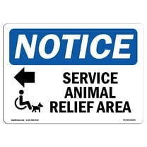 OSHA Notice Sign - Service Animal Relief Area [Right |  Aluminum Sign | Protect Your Business, Construction Site, Warehouse & Shop Area |  Made in the USA