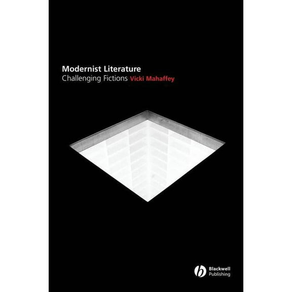 Modernist Literature: Challenging Fictions?, (Paperback)