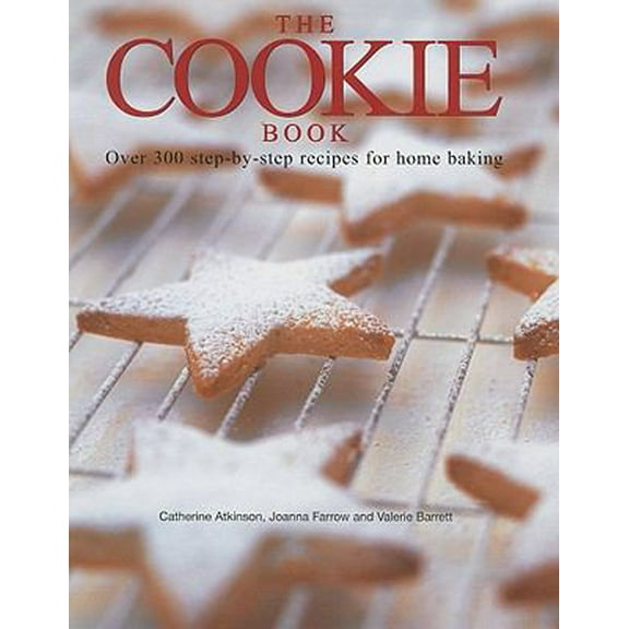 Pre-Owned The Cookie Book: Over 300 Step-By-Step Recipes for Home Baking (Hardcover) 1572151609 9781572151604
