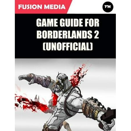 Game Guide for Borderlands 2 (Unofficial) - eBook (Best Way To Get Conference Call Borderlands 2)
