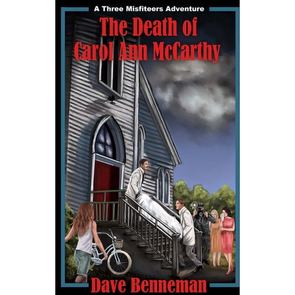 Three Misfiteers The Death of Carol Ann McCarthy: A Three Misfiteers Adventure, Book 2, (Paperback)