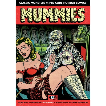 - Mummies!: Classic Monsters of Pre-Code Horror Comics