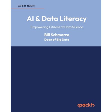 AI & Data Literacy: Empowering Citizens of Data Science (Paperback)