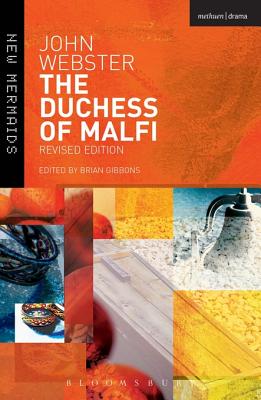 the duchess of malfi a play john webster the duchess of malfi a play john webster