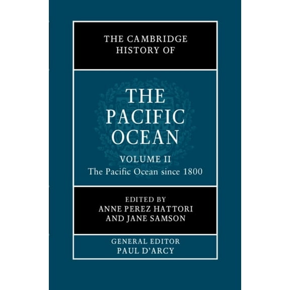 The Cambridge History of the Pacific Oce The Cambridge History of the Pacific Ocean, (Hardcover)