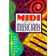 Midi for Musicians: Buying, Installing, and Using Today's Electronic Music-Making Equipment [Paperback - Used]