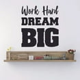 thumbnail image 2 of Work Hard Dream Big Quote Positive Life Motivation Inspiration Quotes Saying Wall Art Sticker Designs Vinyl Stickers For Girls/Boys Home House Walls Rooms Windows Bedroom Decoration Size (20x20 inch), 2 of 3