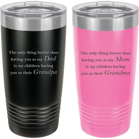 

Only thing better than having you as my dad/my mom is my children having you as their grandpa/their grandma Stainless Steel Engraved Insulated Tumbler 20 Oz Travel Coffee Mug Black/Pink
