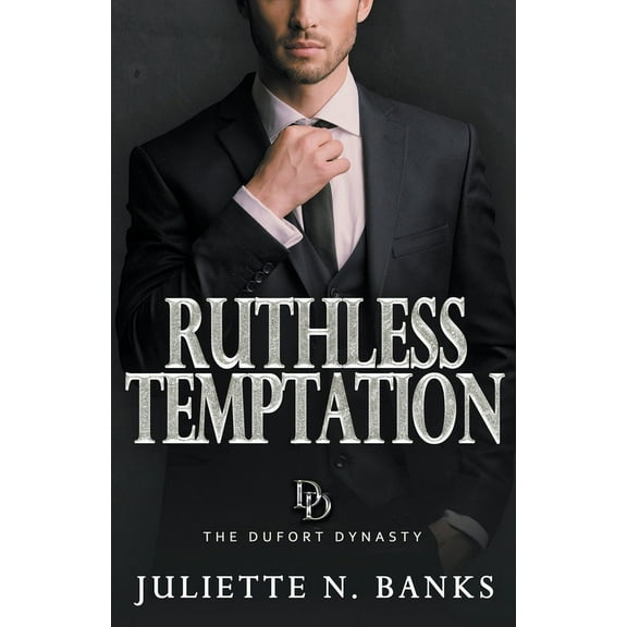 The Dufort Dynasty Ruthless Temptation, Book 6, (Paperback)