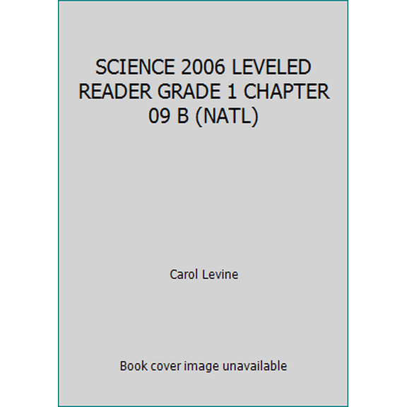 Pre-Owned SCIENCE 2006 LEVELED READER GRADE 1 CHAPTER 09 B (NATL) (Paperback) 0328137588 9780328137589