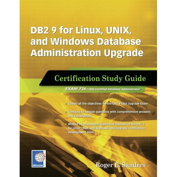 DB2 9 for Linux, Unix, and Windows Database Administration Upgrade: Certification Study Guide, (Paperback)