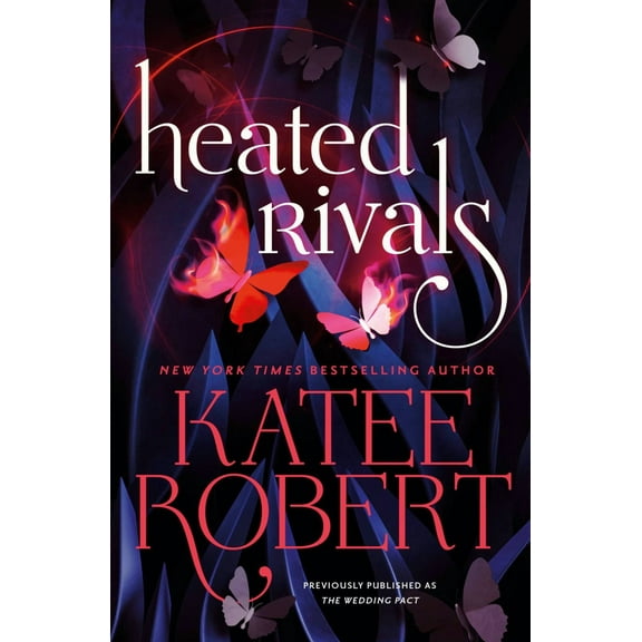 Heated Rivals (previously Published As the Wedding Pact) (Paperback)