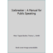 Icebreaker : A Manual for Public Speaking [Paperback - Used]