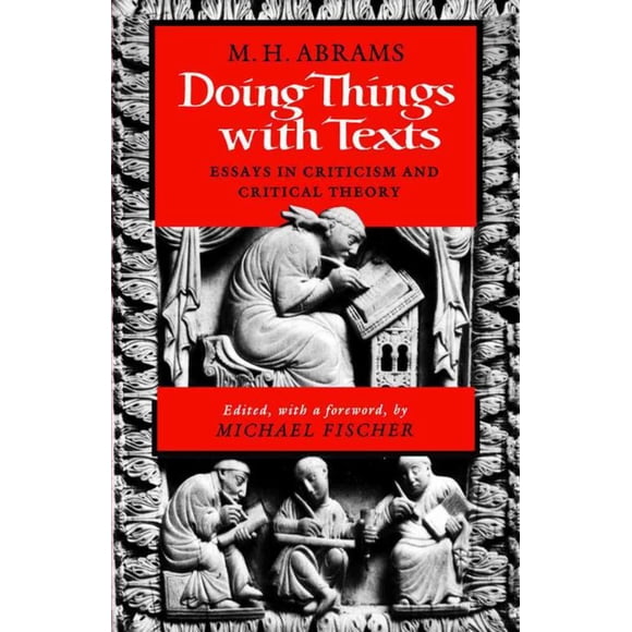 Doing Things With Texts, M. H. Abrams Paperback