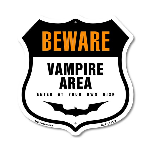 Beware Vampire Area Enter At Your Own Risk 12 inch X 12 inch Shield-Shaped Rust-Free Aluminum Metal Sign Weather Resistant Made in the USA