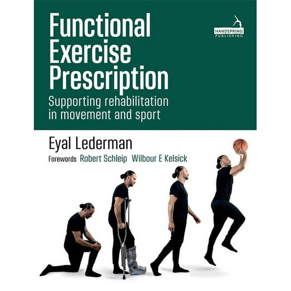 Functional Exercise Prescription: Supporting Rehabilitation in Movement and Sport (Paperback)