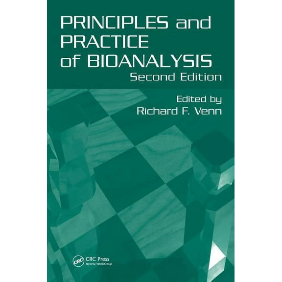 Principles and Practice of Bioanalysis, (Hardcover)