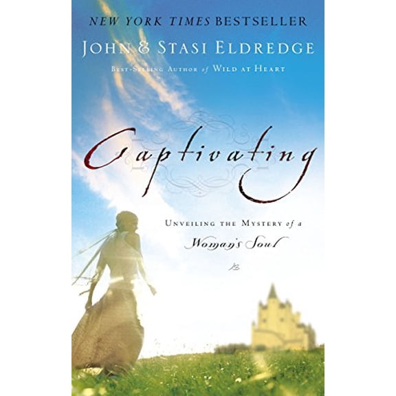 Pre-Owned Captivating: Unveiling the Mystery of a Woman's Soul (Paperback) by John Eldredge, Staci Eldredge