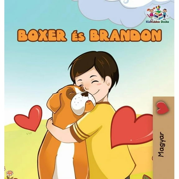 Hungarian Bedtime Collection Boxer and Brandon (Hungarian book for kids): Hungarian Children's Book, (Hardcover)