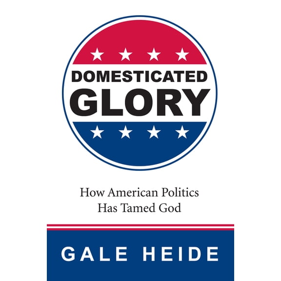 Domesticated Glory, (Paperback)