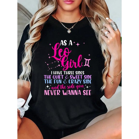 As A Leo Girl I Have Three Sides - Astrology Zodiac Sign T-Shirt casual short sleeve crew neck cotton tee tops for women