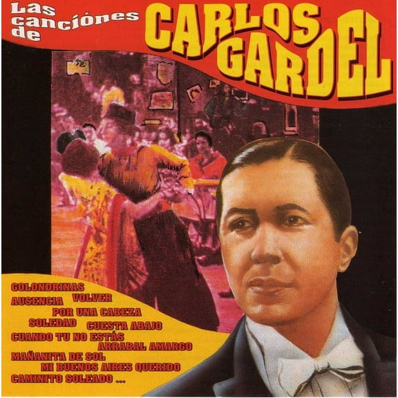 Carlos Gardel - Las Canciones De Carlos Gardel (CD)