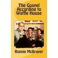 thumbnail image 1 of Pre-Owned The Gospel According to Waffle House: Reimagining the Community of Faith (Paperback) 061592025X 9780615920252, 1 of 1