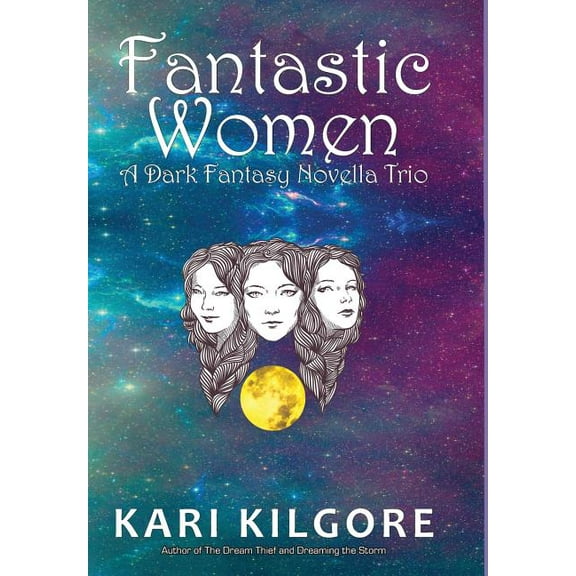 Fantastic Women: A Dark Fantasy Novella Trio, (Hardcover)