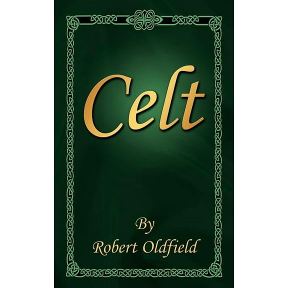 Celt (Paperback) by Robert Oldfield