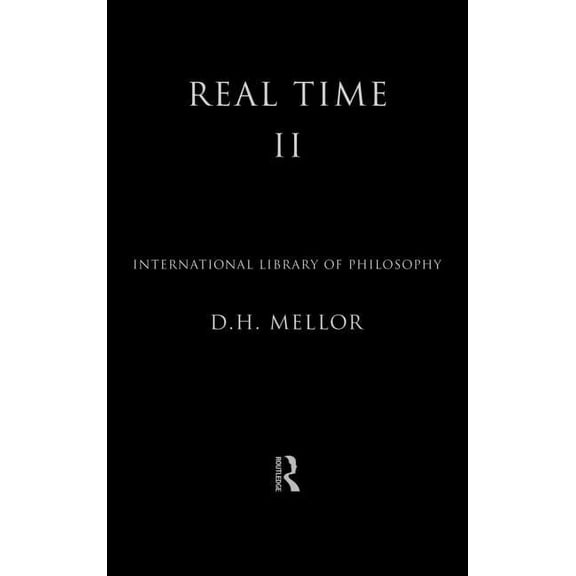 International Library of Philosophy Real Time II, (Hardcover)