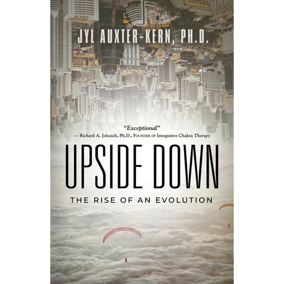 Upside-Down: The Rise of an Evolution, (Paperback)