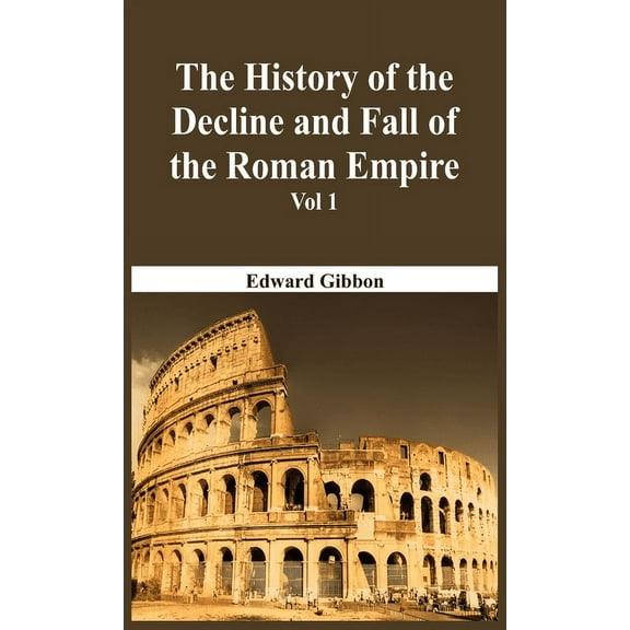 The History Of The Decline And Fall Of The Roman Empire - Vol 1, (Hardcover)