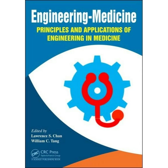 Engineering-Medicine: Principles and Applications of Engineering in Medicine (Hardcover)