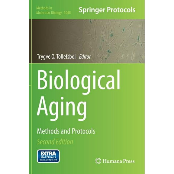 Methods in Molecular Biology Biological Aging: Methods and Protocols, Book 1048, (Hardcover)